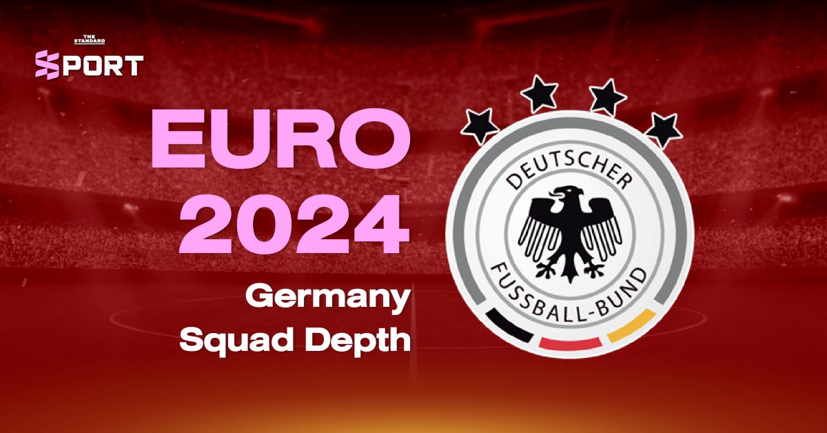 fun88 casino online Germany Squad Depth in EURO 2024